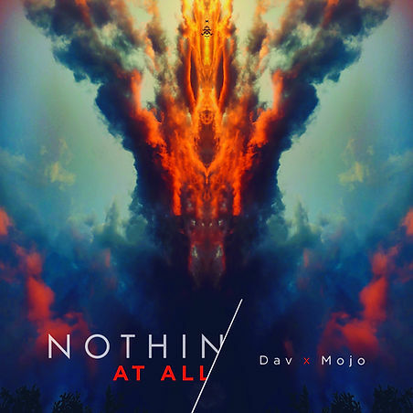 Nothing at all Dav?Mojo Nothing at all